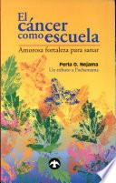 El Cáncer Como Escuela