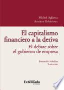 El capitalismo financiero a la deriva. el debate sobre el gobierno de empresa