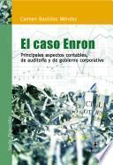 El caso Enron. Principales aspectos contables, de auditoría de gobierno corporativo