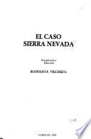 El Caso Sierra Nevada