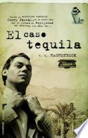 El caso tequila