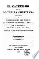 El Catecismo de la doctrina cristiana explicado, ó, Explicaciones del Astete que convienen igualmente al Ripalda