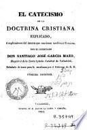 El Catecismo de la doctrina cristiana explicado, ó, Explicaciones del Astete que convienen tambien al Ripalda