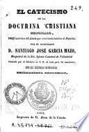 El Catecismo de la doctrina cristiana explicado, o, Explicaciones del Astete que convienen también al Ripalda