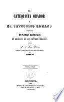 El catequista orador ó el catecismo romano dispuesto en pláticas doctrinales en obsequio de los señores párrocos