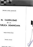 El caudillismo en la República Dominicana