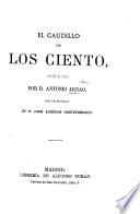 El Caudillo de los Ciento, novela en verso ... Con un prólogo de D. Y. E. Hartzenbusch