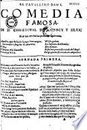 El Cavallero dama. Comedia famosa. De D. Christoval de Monroy y Silva en 3 jordanas y en versos