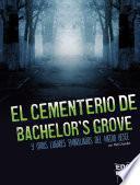 El Cementerio de Bachelor's Grove y Otros Lugares Embrujados Del Medio Oeste