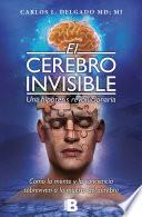 El cerebro invisible. Una hipótesis revolucionaria