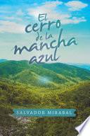 El Cerro De La Mancha Azul