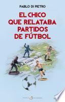 El chico que relataba partidos de fútbol