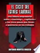El Ciclo del Estrés Laboral