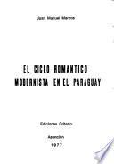 El ciclo romántico modernista en el Paraquay