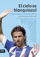 El cielo es blanquiazul