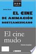 El cine de animación norteamericano y El cine mudo