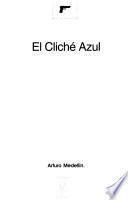 El cliche azul