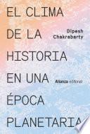 El clima de la historia en una época planetaria