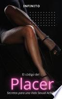 El código del Placer - Secretos para una Vida Sexual Activa