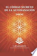 El Código secreto de la Autosanación