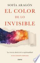 El color de lo invisible (Nueva edición ampliada)