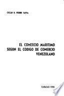 El comercio marítimo según el Código de comercio venezolano