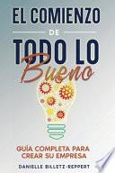 El Comienzo de Todo lo Bueno
