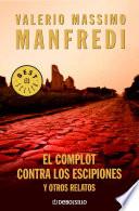 El complot contra los escipiones y otros relatos