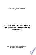 El Concejo de Alcalá y las reformas borbónicas (1700-1725)