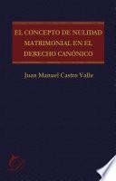 El concepto de nulidad matrimonial en el derecho canónico