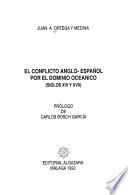 El conflicto anglo-español por el dominio oceánico (siglos XVI y XVII)