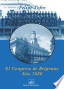 El Congreso de Belgrano, año 1880