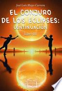 El conjuro de los eclipses: Continuación. Libro III