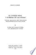 El Consejo Real y Supremo de las Indias: La labor del Consejo de Indias en la administración colonial