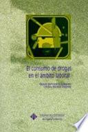El consumo de drogas en el ámbito laboral