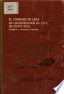 El consumo de leña en los beneficios de cafe en Costa Rica