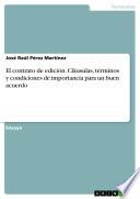 El contrato de edición. Cláusulas, términos y condiciones de importancia para un buen acuerdo