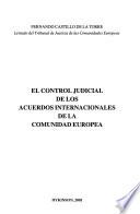 El control judicial de los acuerdos internacionales de la Comunidad Europea