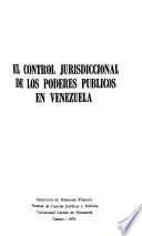 El Control jurisdiccional de los poderes públicos en Venezuela