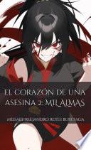El Corazón de una Asesina 2: Mil Almas. (Serie Completa)