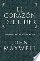 El Corazon del Lider: Devocional Para Los 365 Dias del Ano