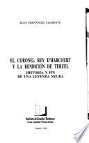 El Coronel Rey d'Harcourt y la rendición de Teruel