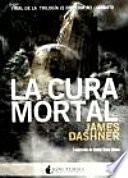 El corredor del laberinto 3. La cura mortal