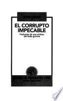 El corrupto impecable