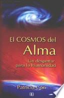 El Cosmos Del Alma/ the Cosmo of the Soul