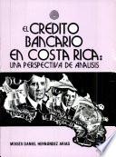 El crédito bancario en Costa Rica