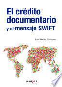 El crédito documentario y el mensaje SWIFT