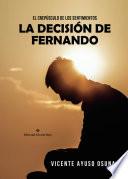 El crepúsculo de los sentimientos. La decisión de Fernando.