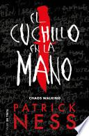 El cuchillo en la mano (Chaos Walking 1)