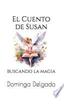 EL CUENTO DE SUSAN: Buscando la Magia